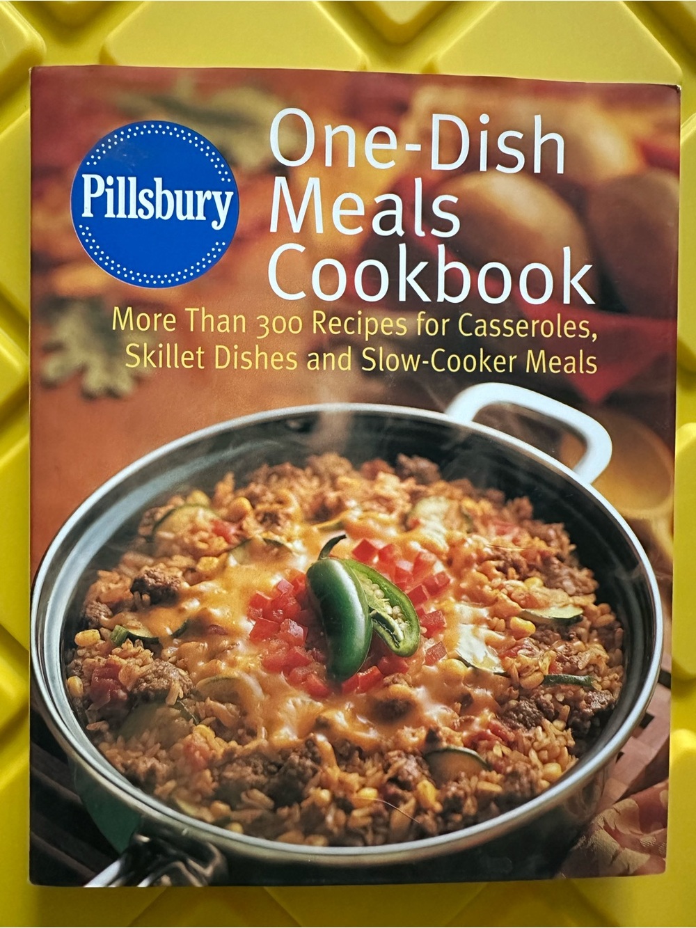 Pillsbury One-Dish Meals Cookbook - Hardcover 1999 Casseroles, Slow Cooker Meals